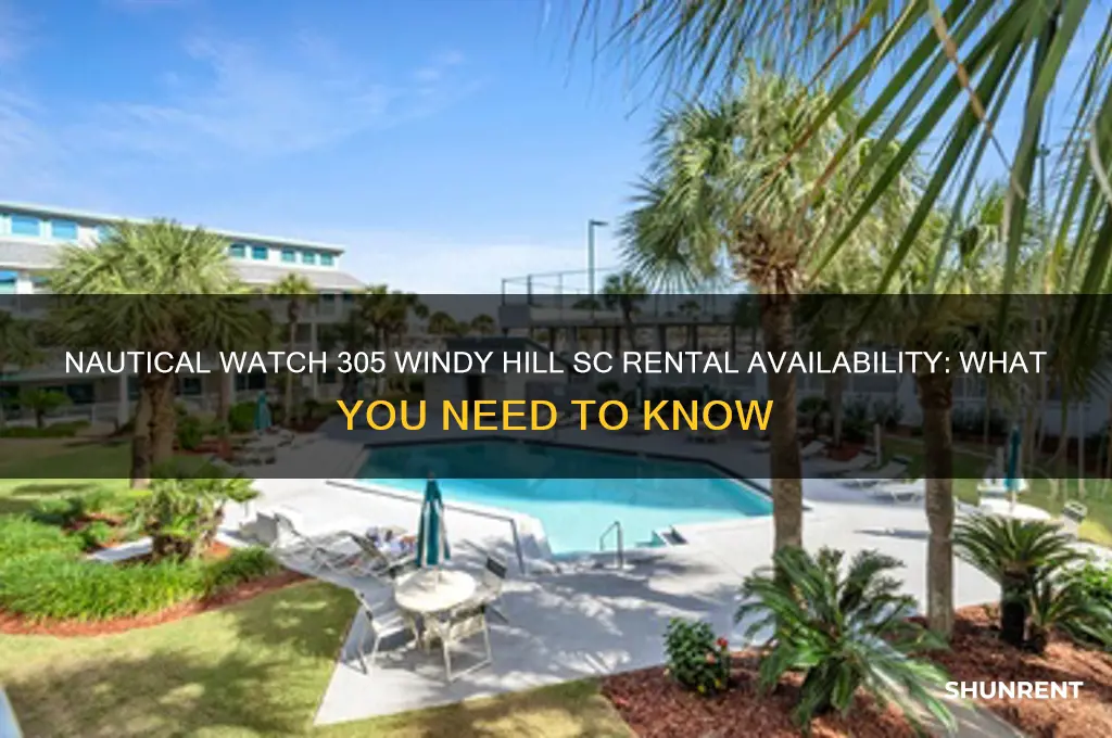 is nautical watch 305 windy hill sc available for rent