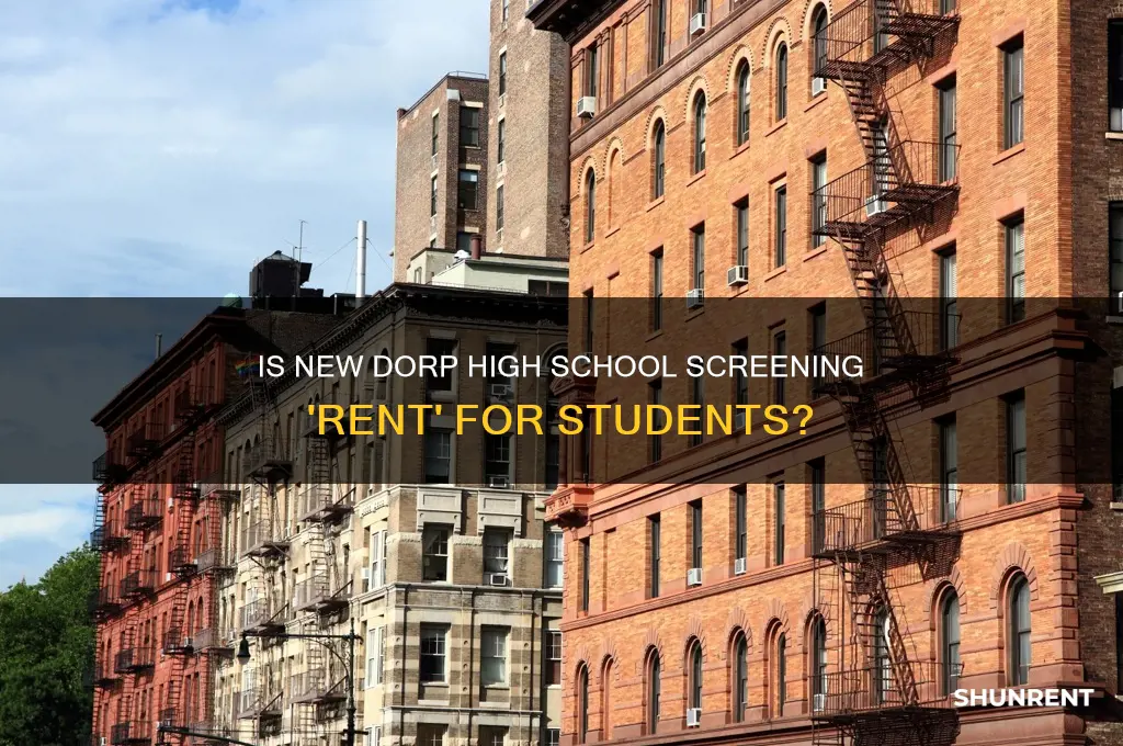 is new dorp high school showing the rent