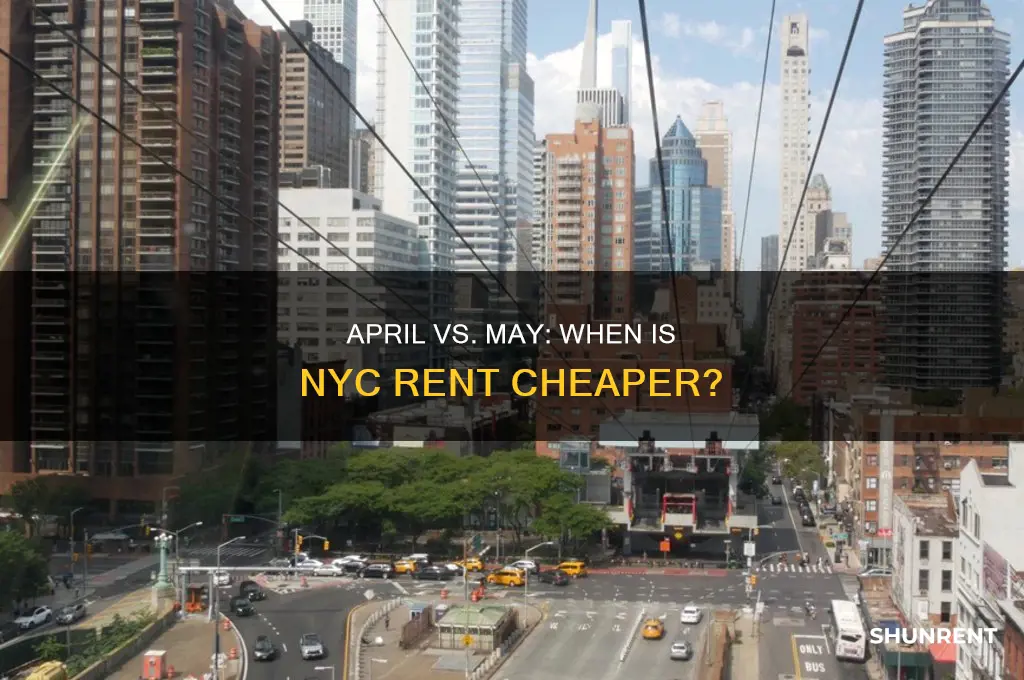 is new york city rent cheapter in april or may