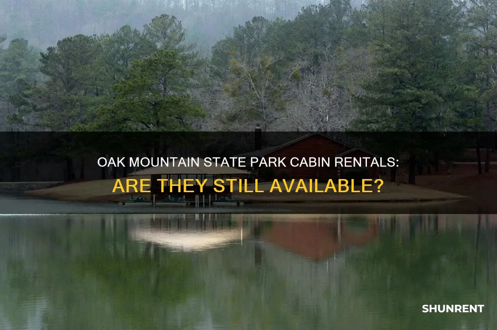 is oak mountain state park not renting cabins