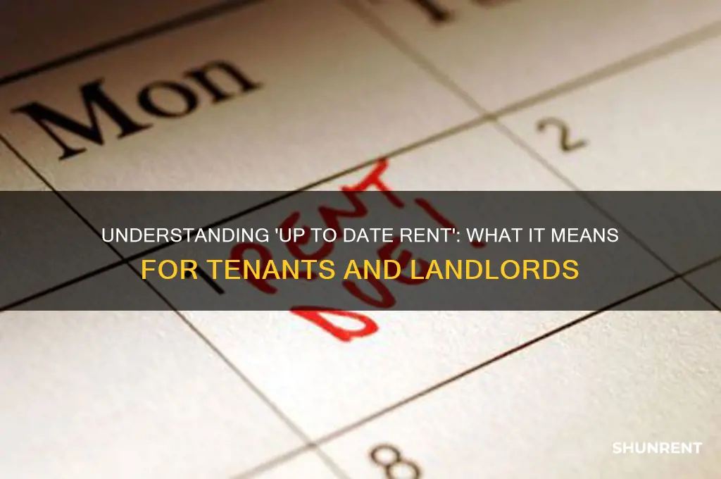 is our present rent up to date meaning