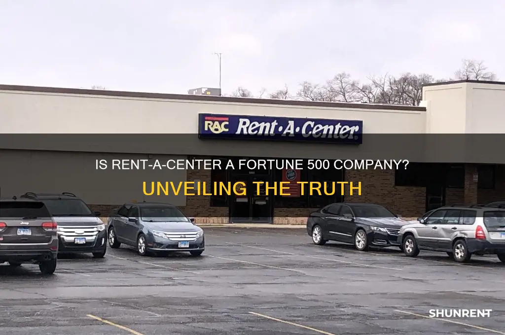 is rent a center a fortune 500 company