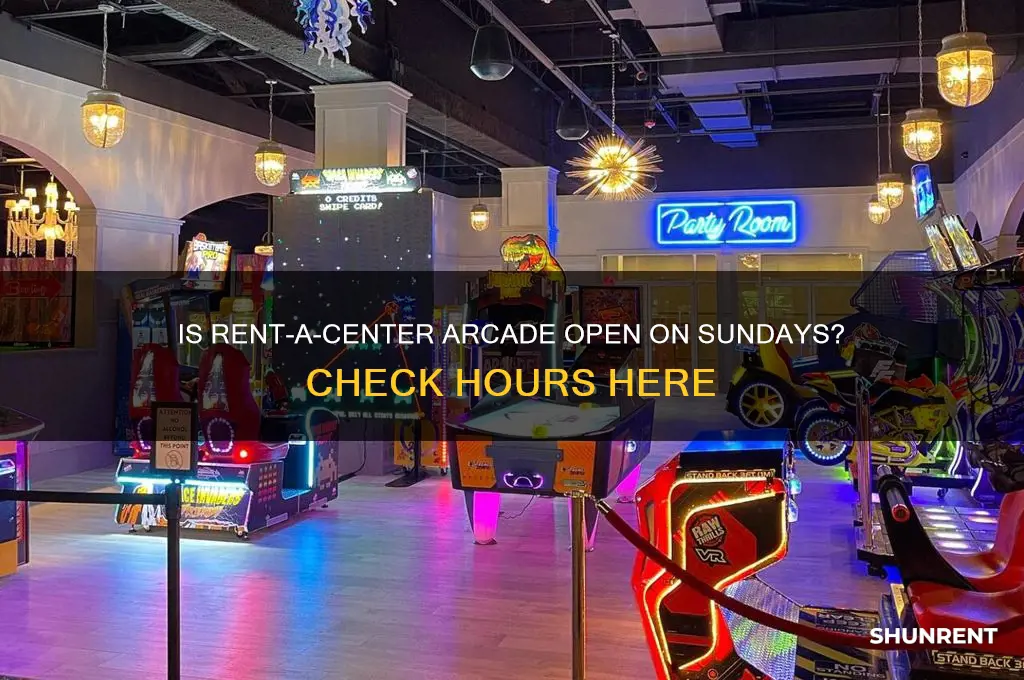is rent a center arcade open on sundays