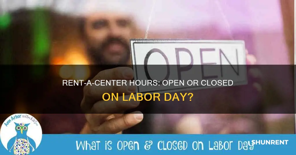 is rent a center open on labor day