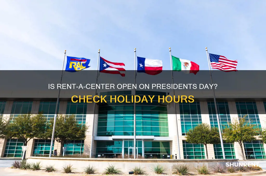 is rent a center open on presidents day