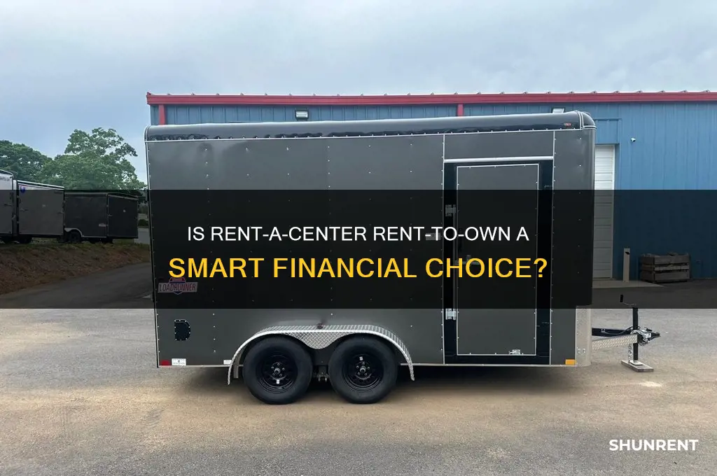 is rent a center rent to own worth it