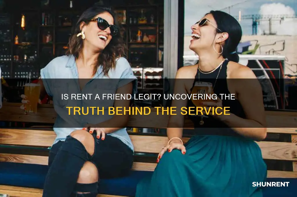 is rent a friend a scam or real