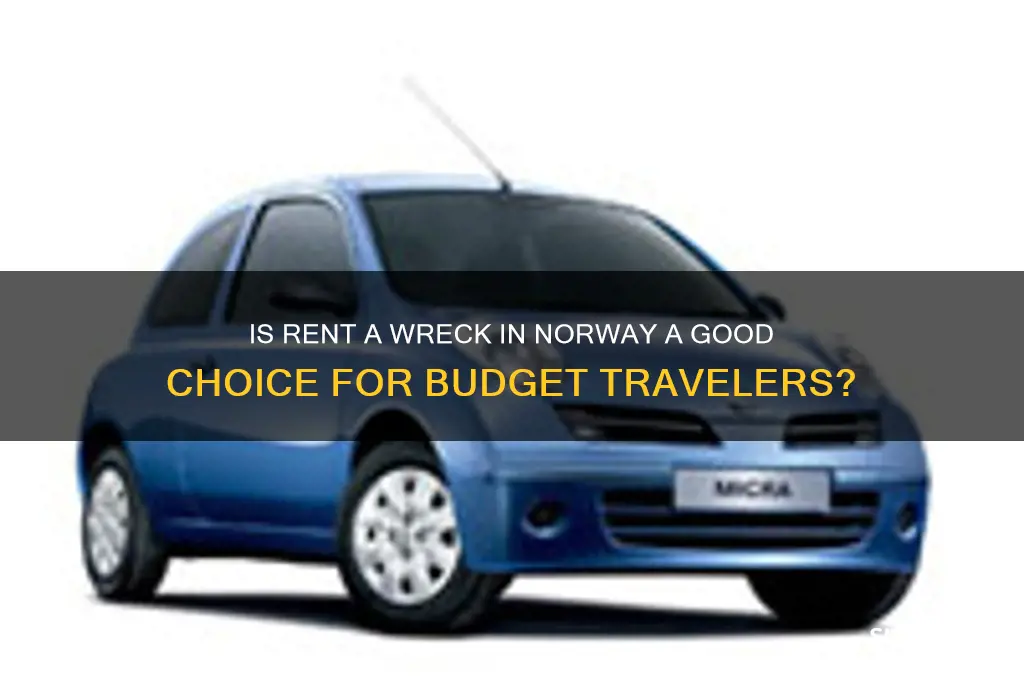 is rent a wreck in norway good