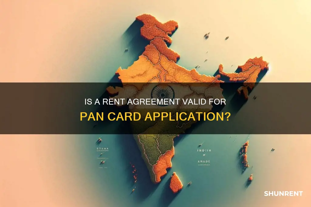 is rent aggrement accepted for pand card