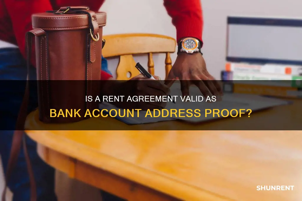 is rent agreement a valid address proof for bank account