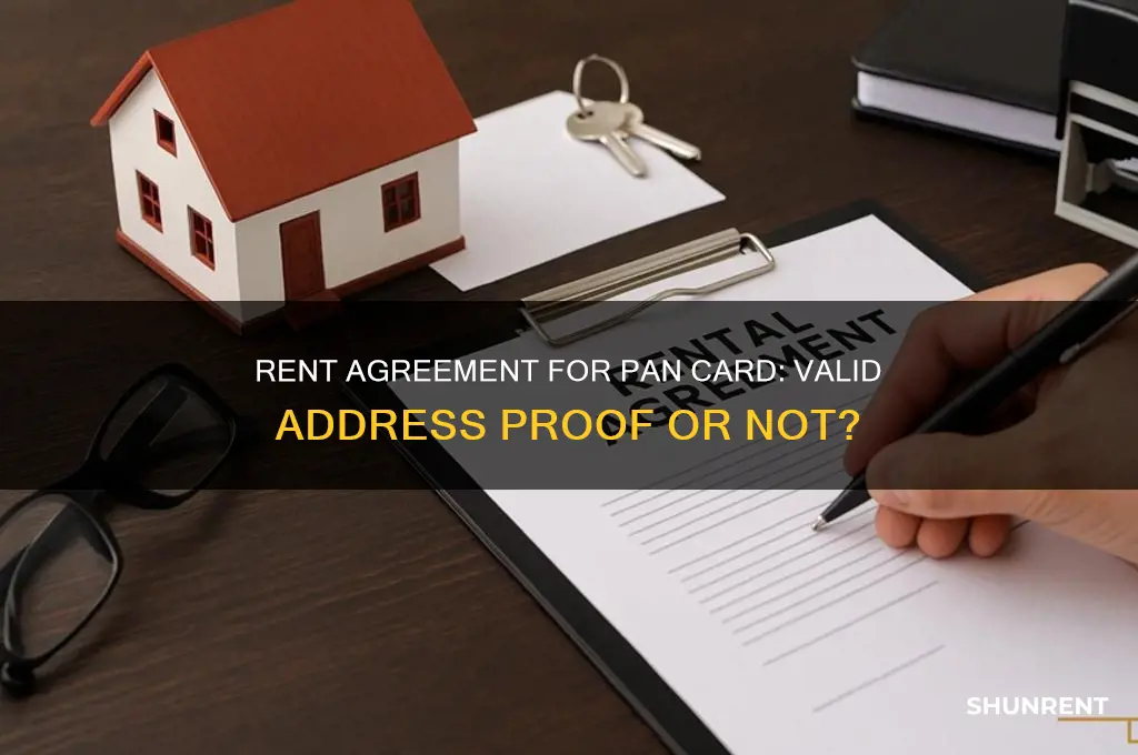 is rent agreement accepted for pan card as an address