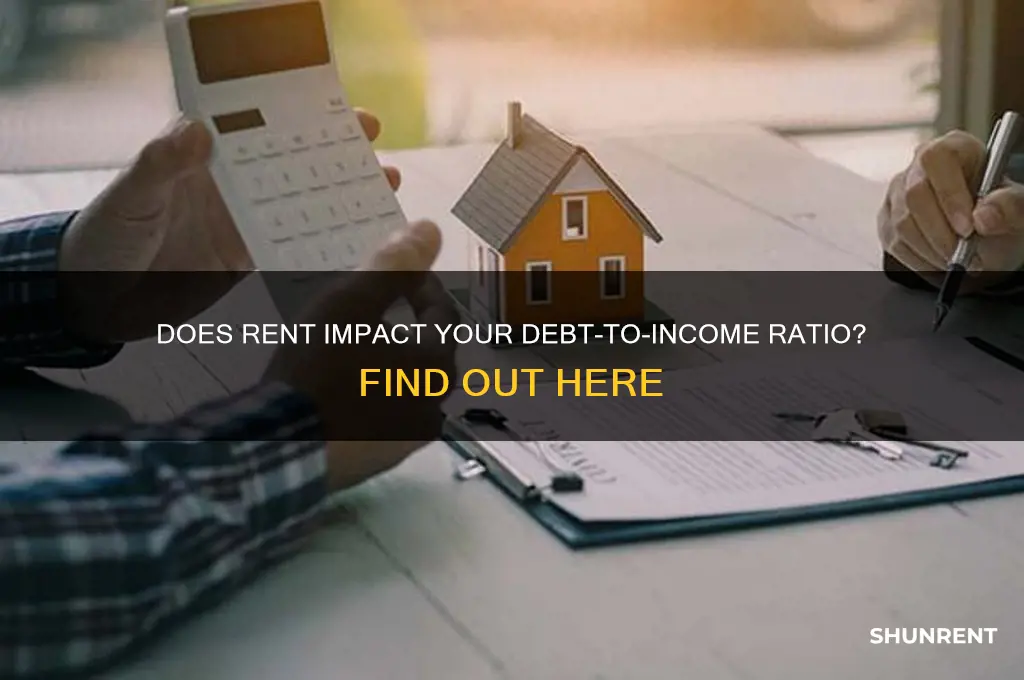is rent calculated in debt to income ratio