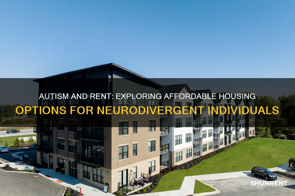 is rent cheaper if you have autism