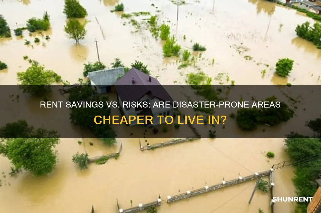 is rent cheaper in a disaster prone area