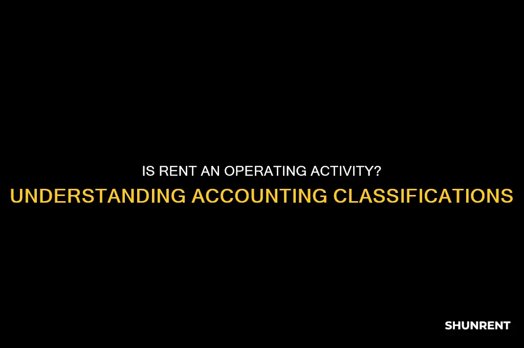 is rent considered an operating activity in accounting