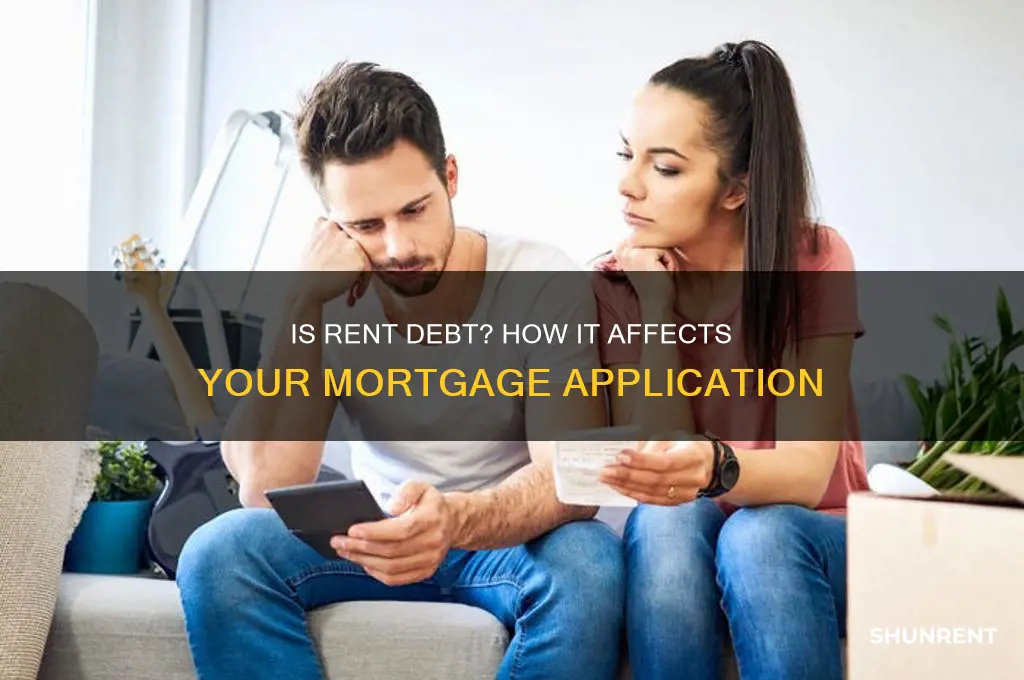 is rent considered debt when applying for a mortgage