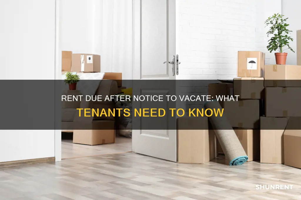 is rent due after serving a notice to vacate