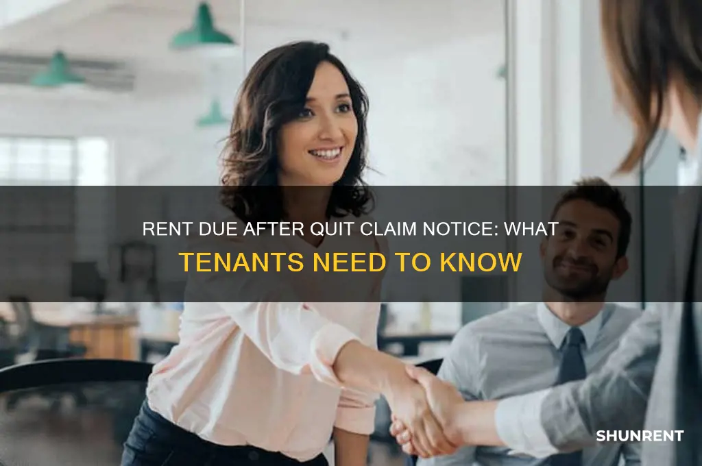 is rent due when a notice of quit claim