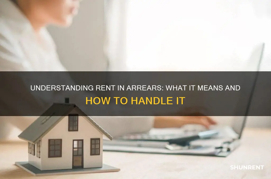 is rent in arrears what does that mean