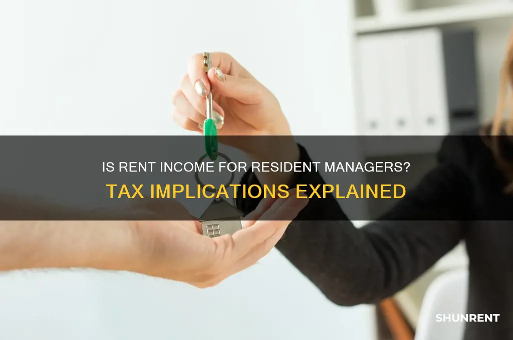 is rent included as income for resident managers