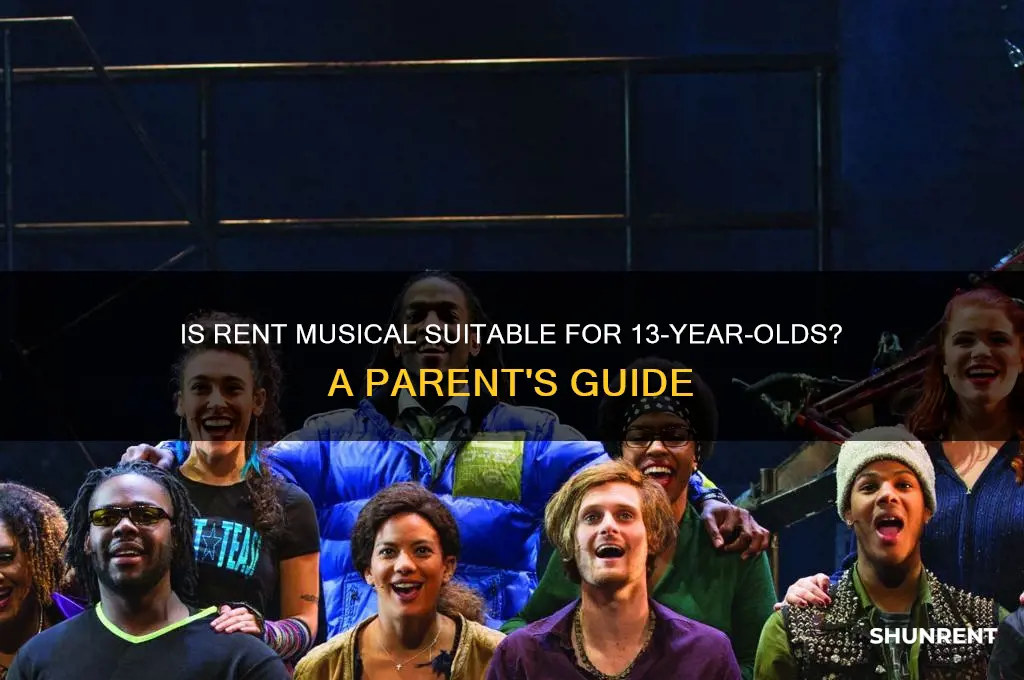 is rent musical appropriate for 13 year old