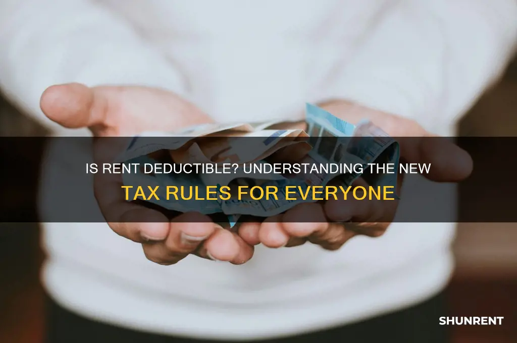 is rent no longer deductible for anyone