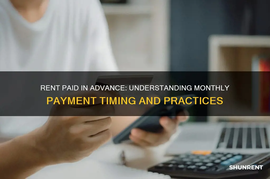 is rent paid a month in advance