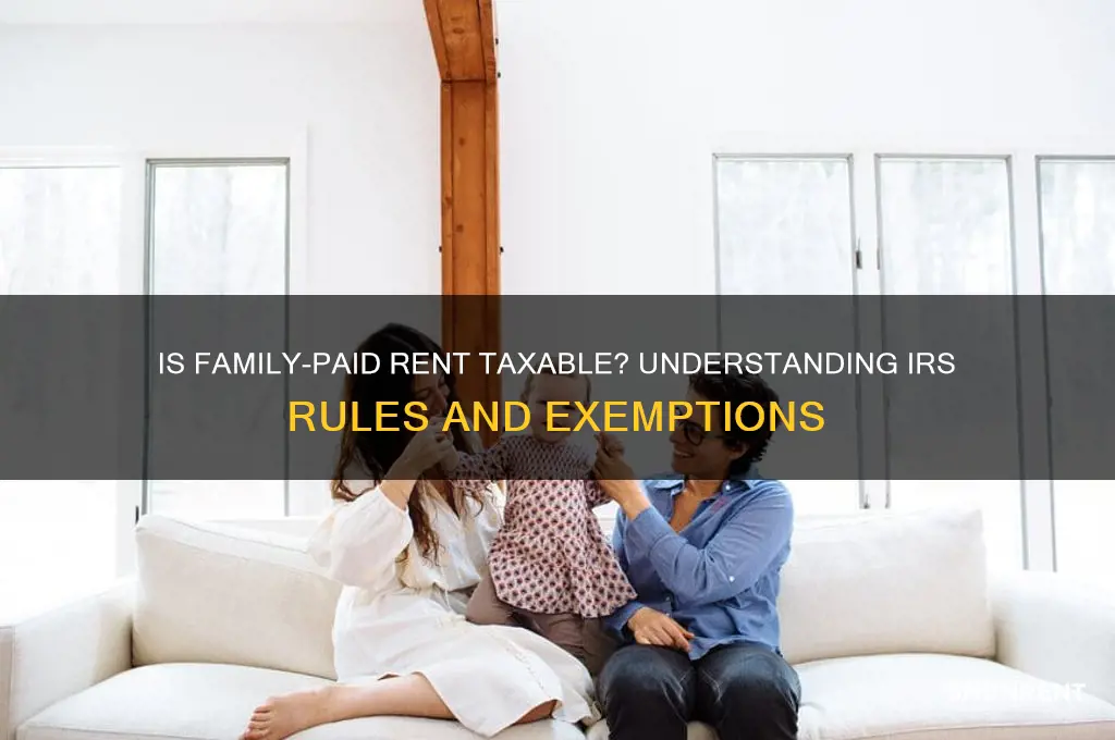 is rent paid by a family member taxable