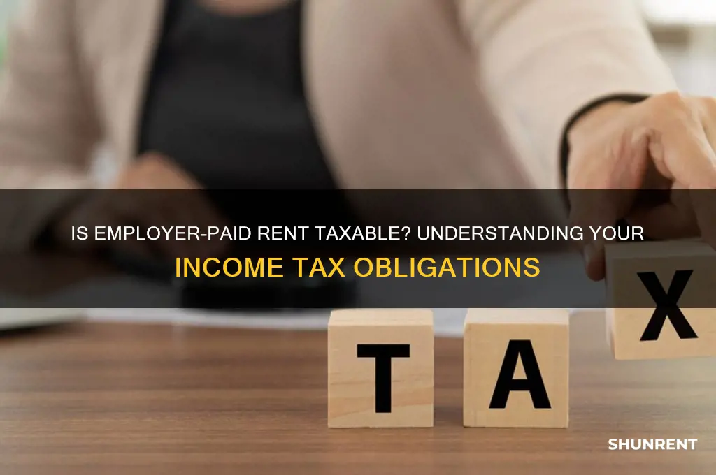 is rent paid by employer taxable income
