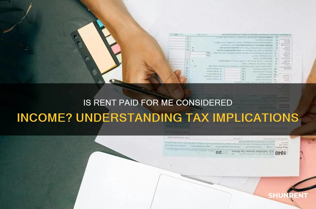 is rent paid for me considered income