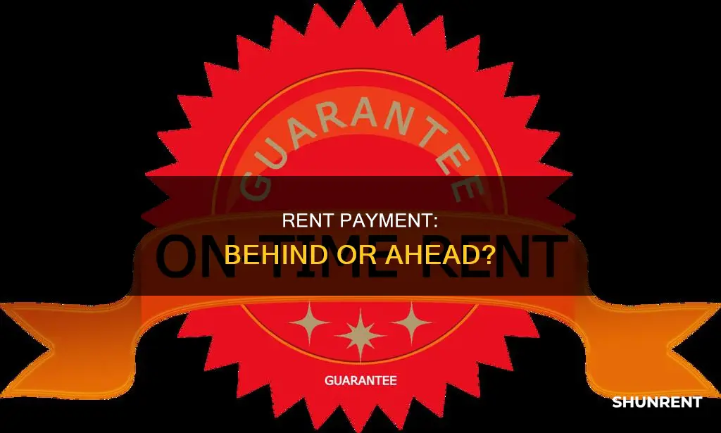 is rent paid for the month ahead or behind