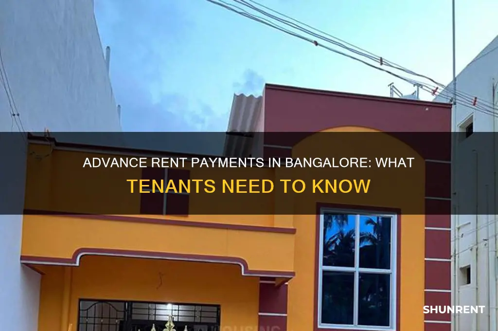 is rent paid in advance in bangalore