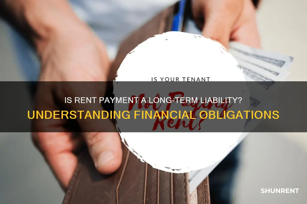is rent payment a long term liabilities