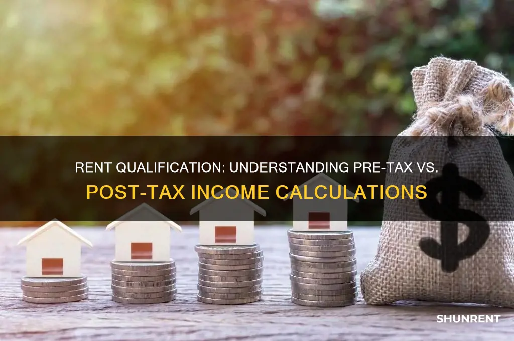 is rent qualification before or after tax