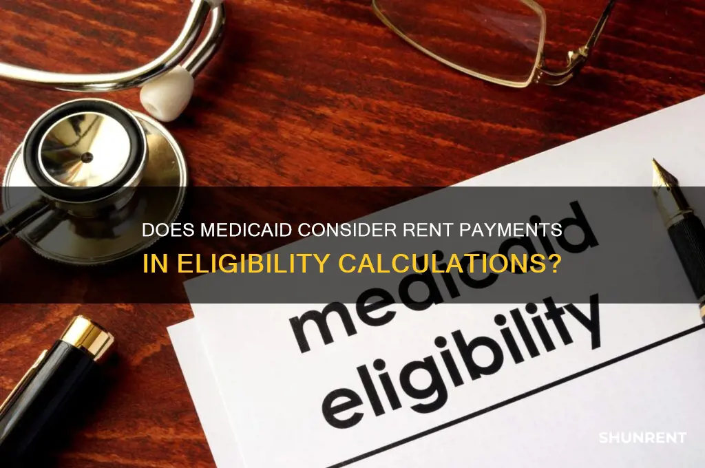 is rent taken into consideration for medicaid