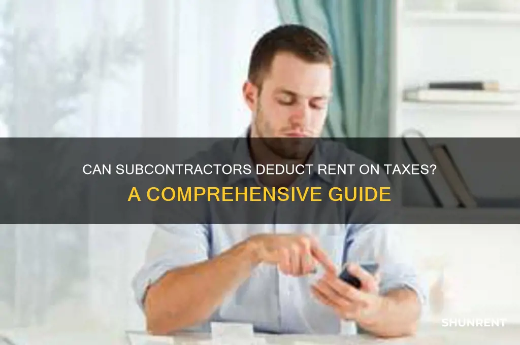 is rent tax deductible as a subcontractor