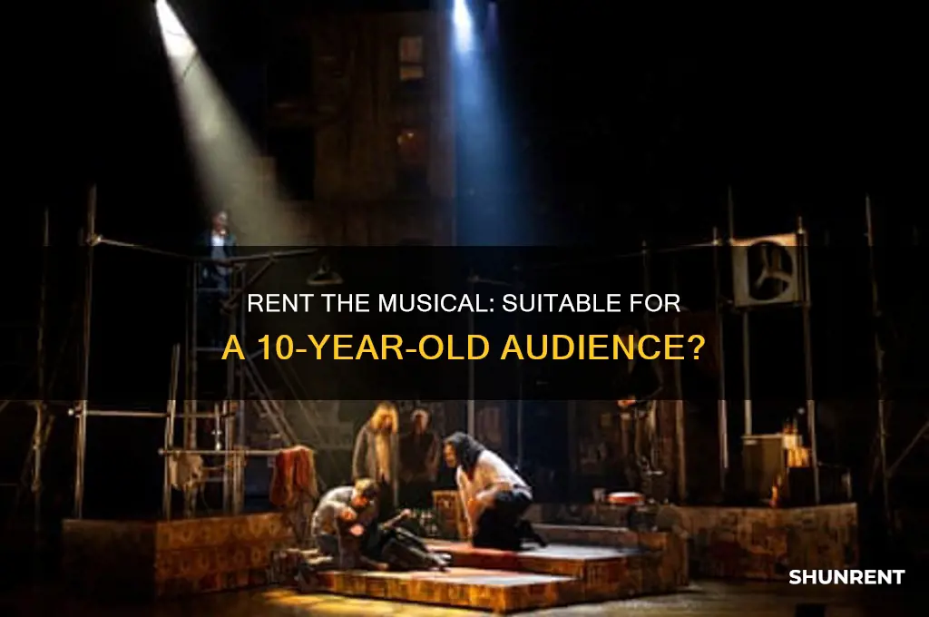 is rent the musical appropriate for a 10 year old