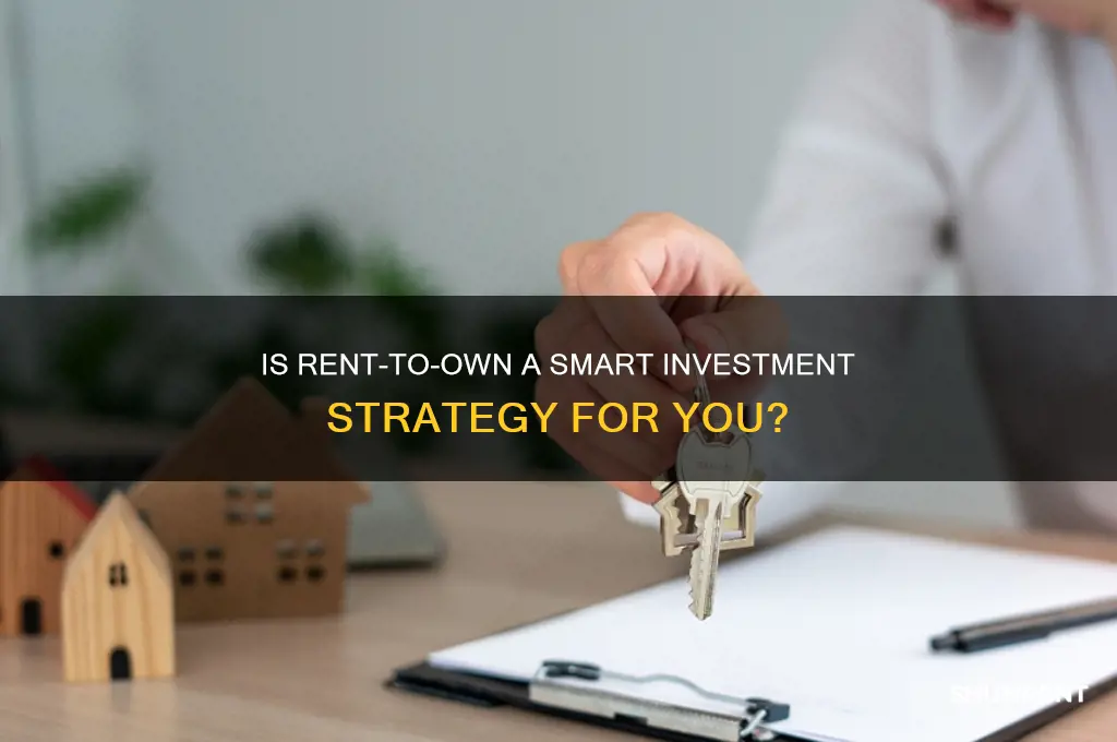 is rent to own a good investment