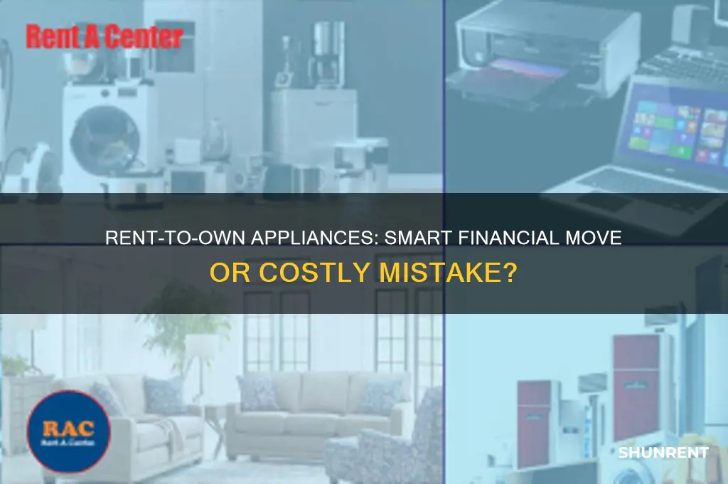 is rent to own appliances a good idea