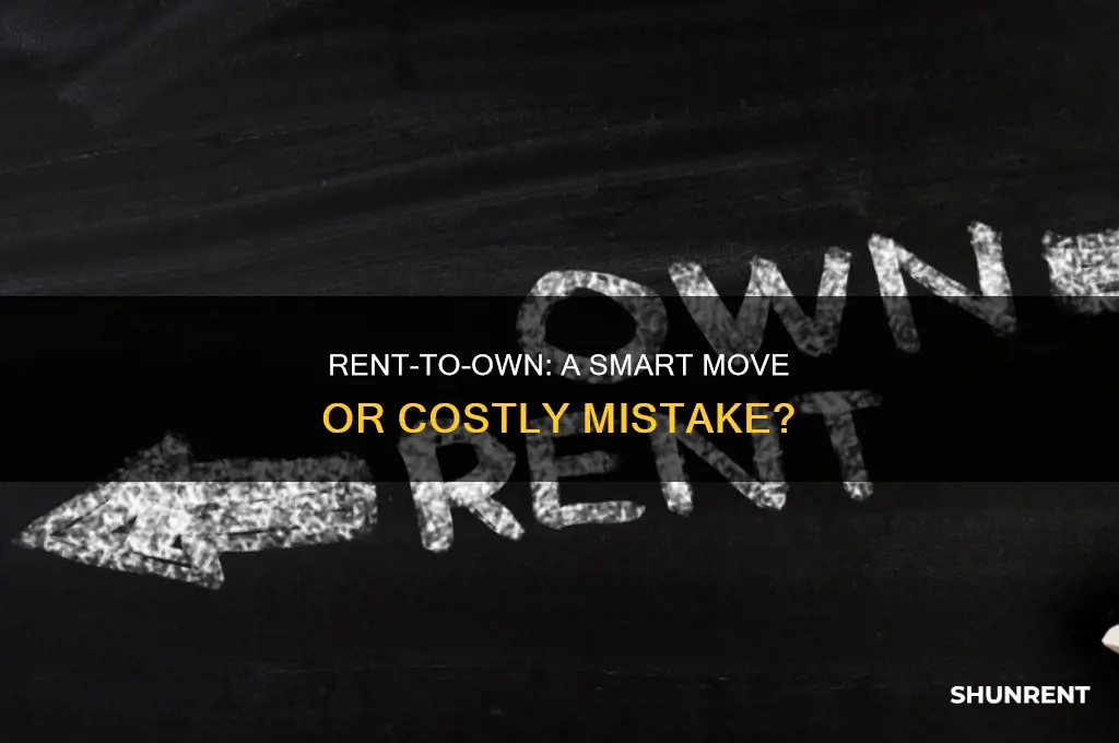 is rent to own good or bad