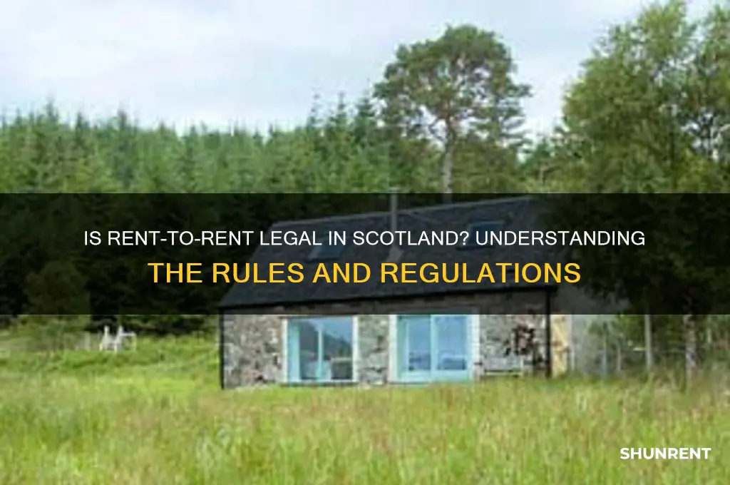 is rent to rent legal in scotland