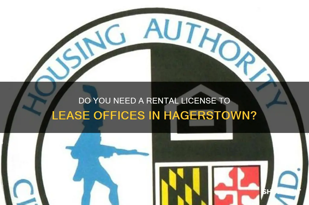 is rental licence needed in hagerstown to rent offices