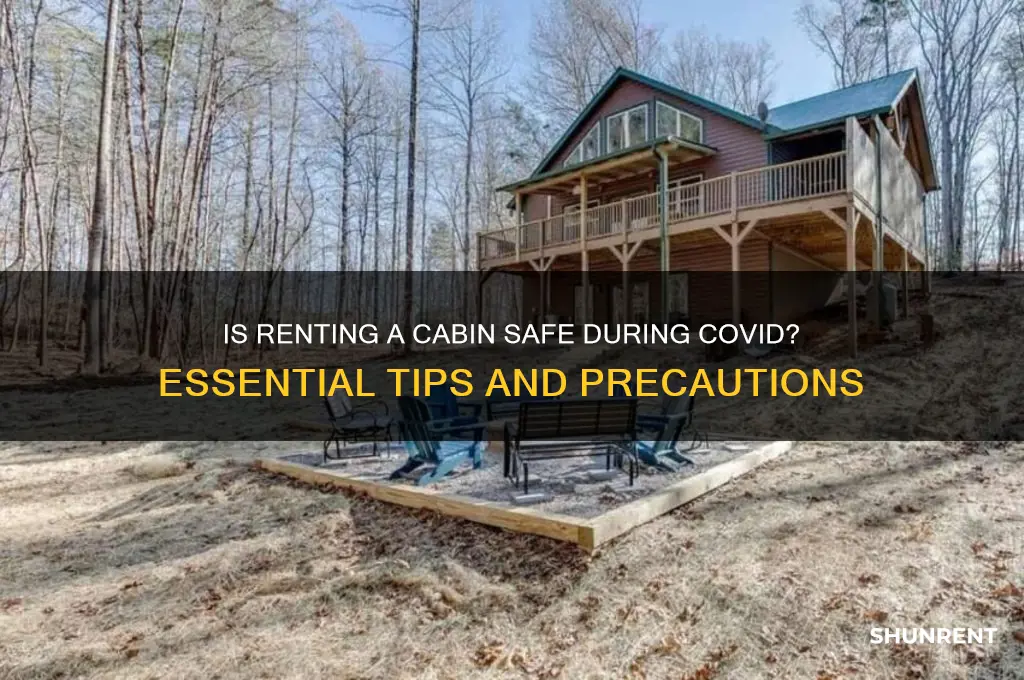 is renting a cabin safe during covid