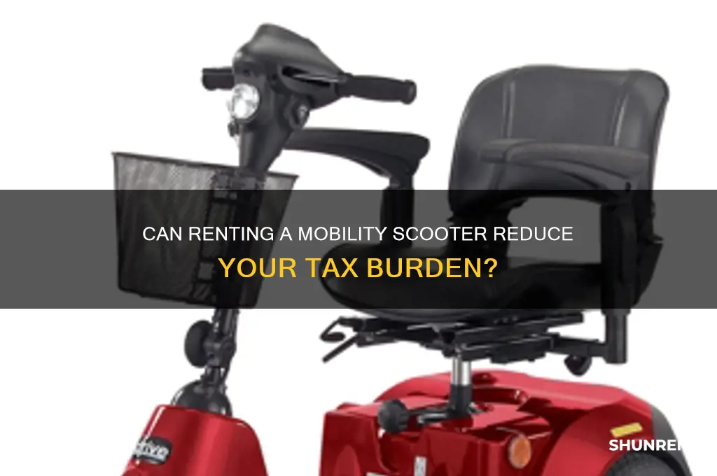 is renting a mobility scooter tax deductible