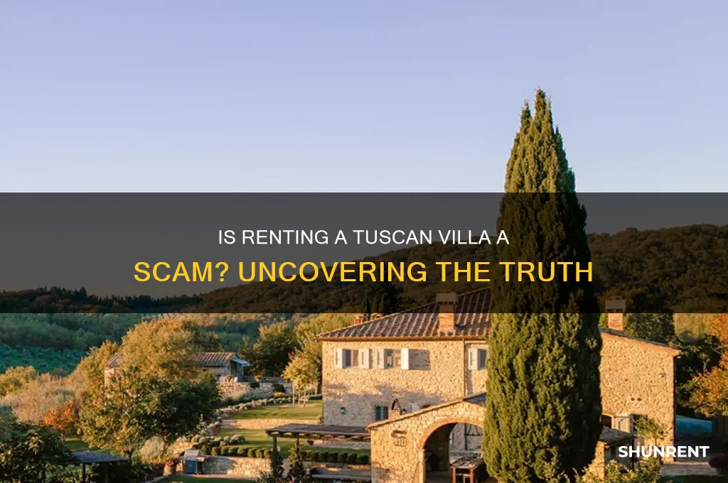 is renting a villa in tuscany a scam