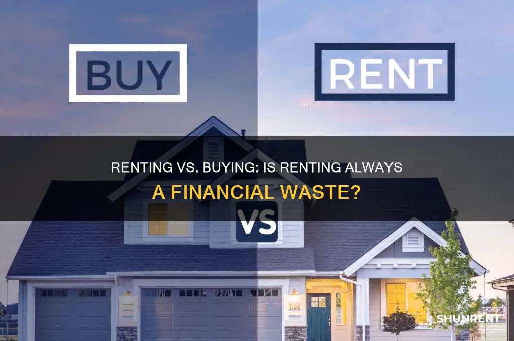 is renting always a waste of money