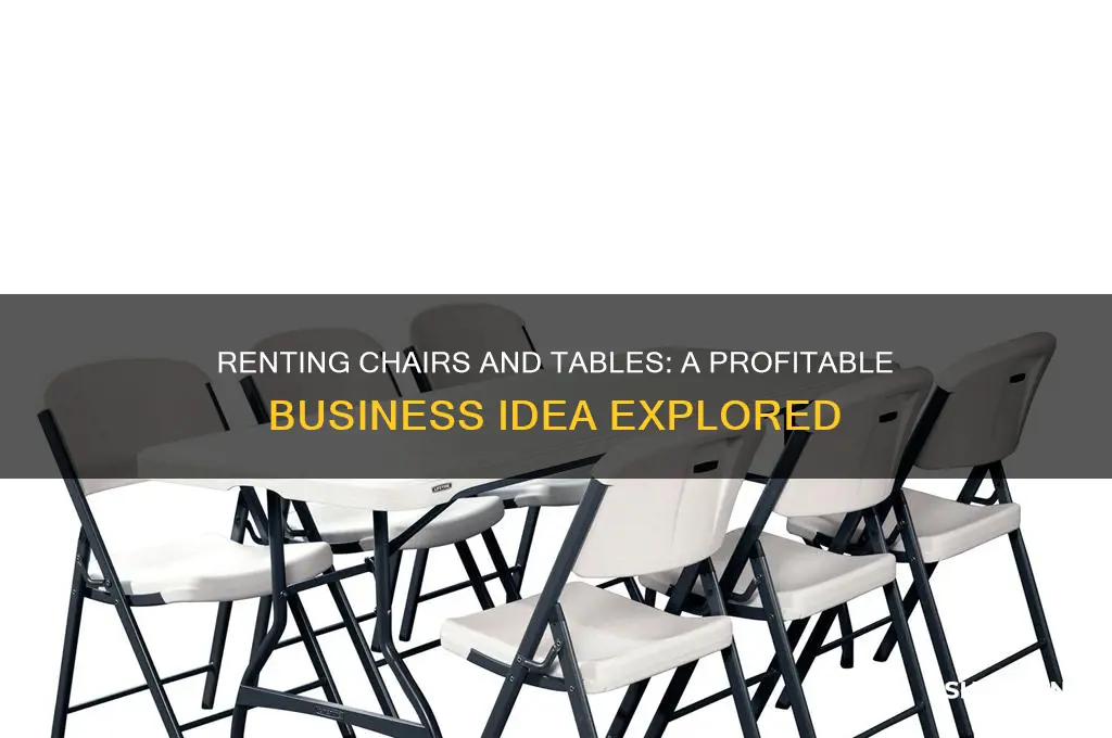 is renting chairs and tables a good business