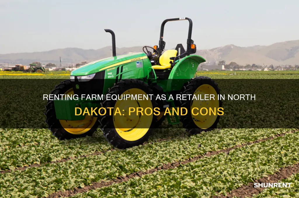 is renting farm equipment being a retailer in north dakota