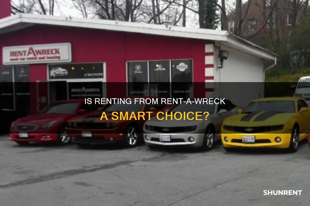is renting from rent a wreck good