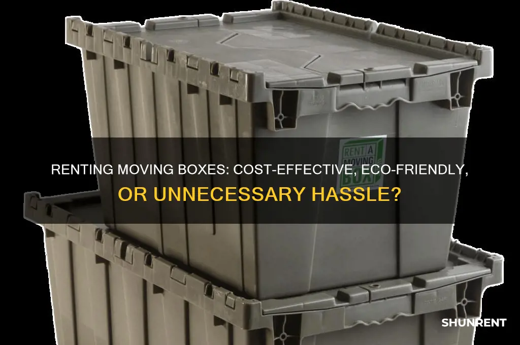 is renting moving boxes a good idea